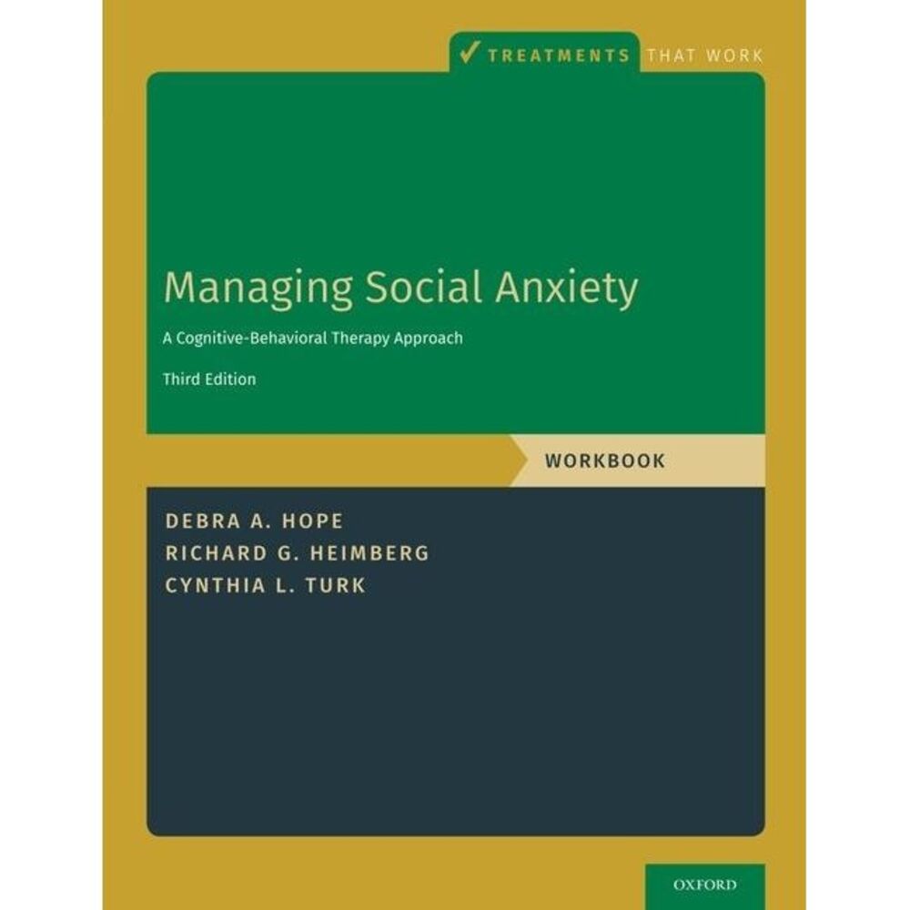 Managing Social Anxiety, Workbook: A Cognitive-Behavioral Therapy Approach -- Ho